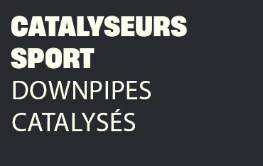 Catalyseurs sport ou Downpipes catalysés